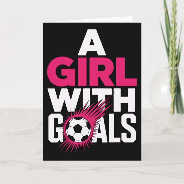 A Girl With Goals Motivated Soccer Players Female  Card (Front)