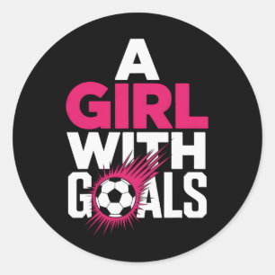 A Girl With Goals Motivated Soccer Players Female Classic Round Sticker