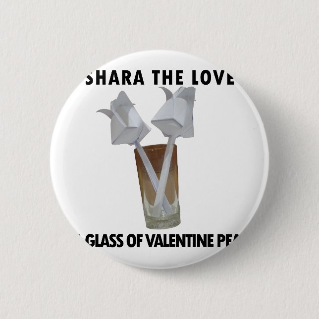 A glass of valentine peace. 6 cm round badge (Front)