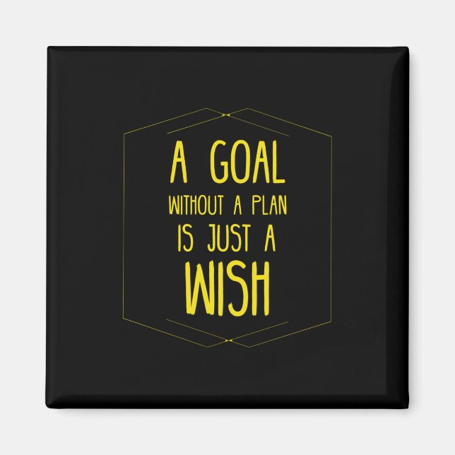 A goal without a plan inspirational quote magnet (Front)
