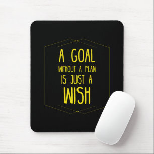 A goal without a plan inspirational quote mouse mat