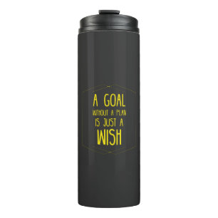 A goal without a plan inspirational quote thermal tumbler