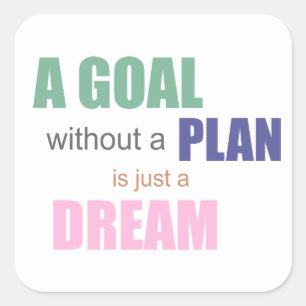 A Goal Without A Plan Is Just A Dream Sticker
