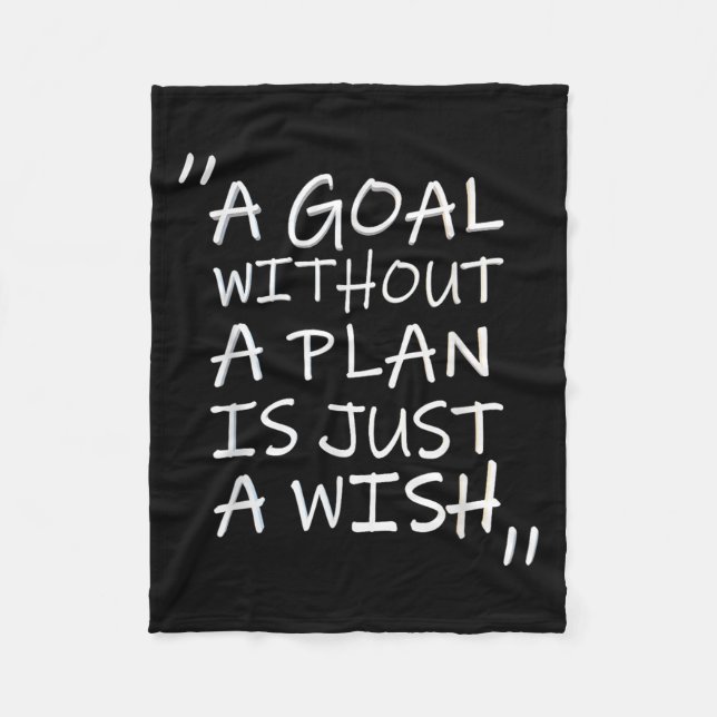 A Goal Without A Plan Is Just A Wi-shirt  Fleece Blanket (Front)