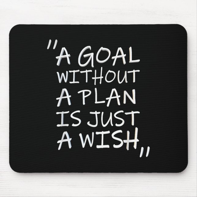 A Goal Without A Plan Is Just A Wi-shirt  Mouse Mat (Front)
