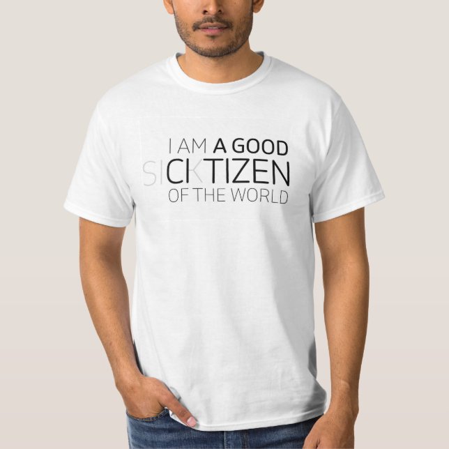 A GOOD CITIZEN T-Shirt (Front)