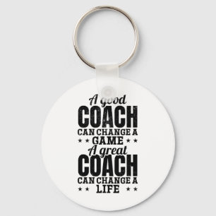 A Good Coach Can Change A Game A Great Coach Lacro Key Ring