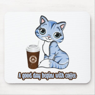 A Good Day Begins With Coffee   Cats And Coffee Mouse Mat