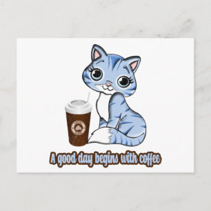 A Good Day Begins With Coffee   Cats And Coffee Postcard