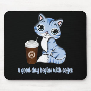 A Good Day Begins With Coffee   Coffee lover gift Mouse Mat
