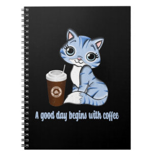 A Good Day Begins With Coffee Coffee lover gift Notebook