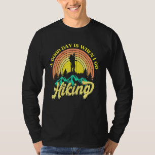 A Good Day Is When I Go Hiking Retro Vintage Campi T-Shirt
