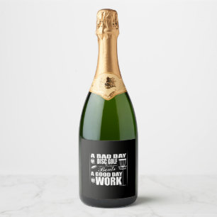 A Good Day Start With Disc Golf Sparkling Wine Label