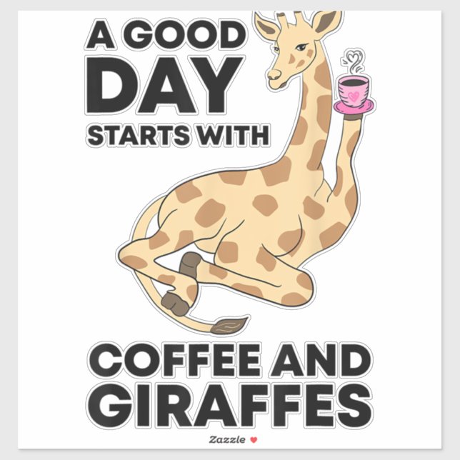 A Good Day Starts With Coffee & Giraffe Gift Funny (Sheet)