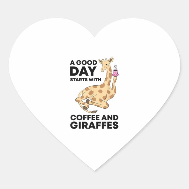 A Good Day Starts With Coffee & Giraffe Gift Funny Heart Sticker (Front)