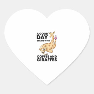 A Good Day Starts With Coffee & Giraffe Gift Funny Heart Sticker
