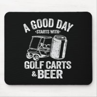 A Good Day Starts With Golf Carts And Beer Funny G