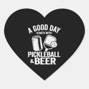 A Good Day Starts With Pickleball & Beer Funny  Heart Sticker