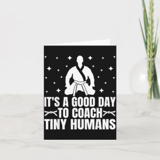 A Good Day To Coach Tiny Humans Jiu-Jitsu Coach Card