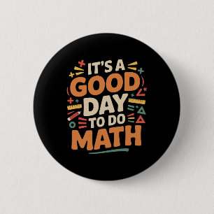 A Good Day To Do Math Teacher Lover School Stem St 6 Cm Round Badge