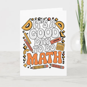 A Good Day To Do Math Teacher Lover School Stem St Card
