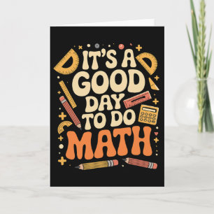 A Good Day To Do Math Teacher Lover School Stem St Card