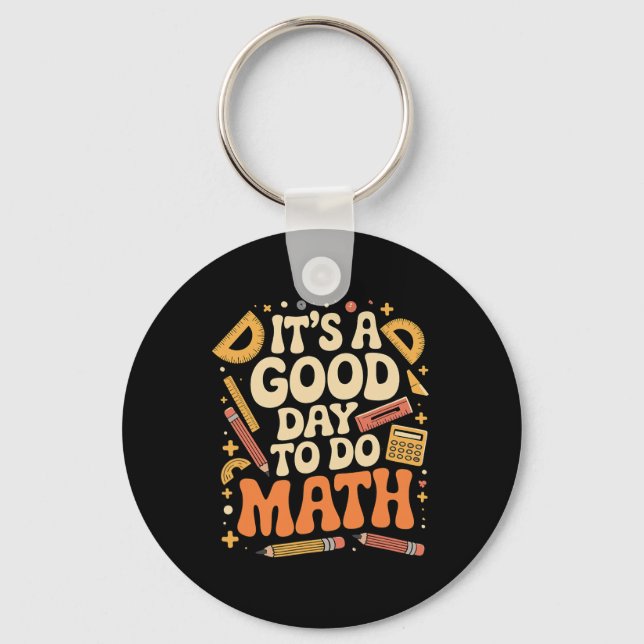 A Good Day To Do Math Teacher Lover School Stem St Key Ring (Front)
