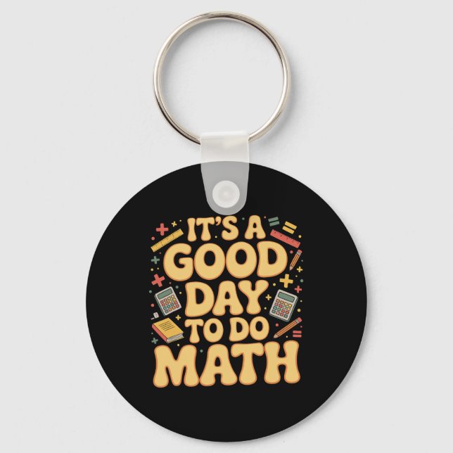 A Good Day To Do Math Teacher Lover School Stem St Key Ring (Front)
