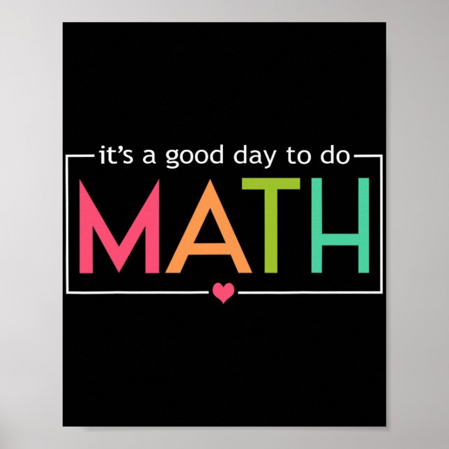 A Good Day To Do Math Test Day Testing Math Teache Poster (Front)