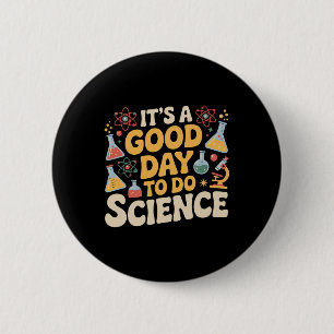 A Good Day To Do Science Teacher Lover School Stem 6 Cm Round Badge