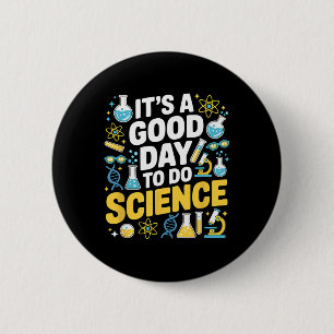 A Good Day To Do Science Teacher Lover School Stem 6 Cm Round Badge