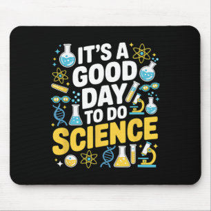 A Good Day To Do Science Teacher Lover School Stem Mouse Mat