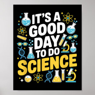 A Good Day To Do Science Teacher Lover School Stem Poster