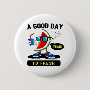 A Good Day to Fresh – Positive Quote Text Button