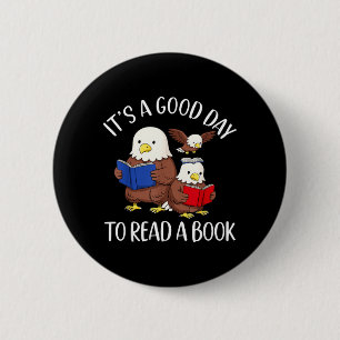 A Good Day to Read A Book Eagle Librarian Bookworm 6 Cm Round Badge