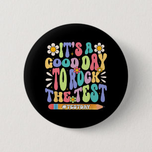 A Good Day To Rock The Test Groovy Testing Motivat 6 Cm Round Badge