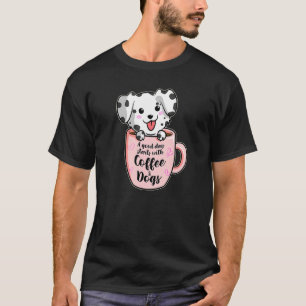 A Good Day With Coffee And Dogs Dalmatian Coffee T-Shirt