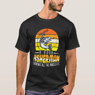 A Good Fisherman Knows All The Angles T-Shirt
