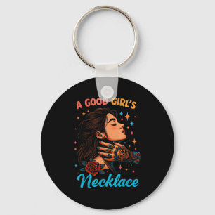 A Good Girl’s Favourite Necklace Quote Key Ring