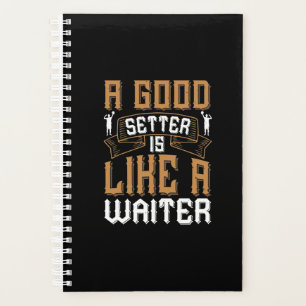 A good setter is like a waiter-01 planner