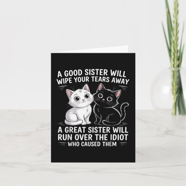 A Good Sister Will Wipe Your Tears Away Funny Cats Card (Front)