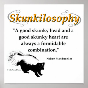 A good skunky head and a good skunky heart poster