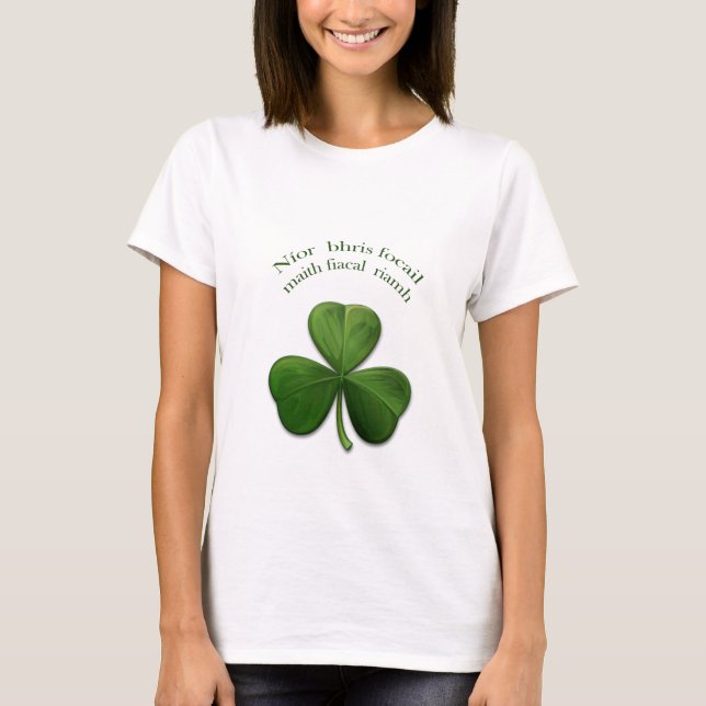 A good word never broke a tooth T-Shirt (Front)