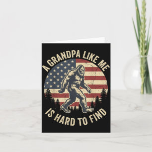 A Grandpa Like Is Hard To Find Bigfoot Dad Fathers Card
