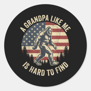 A Grandpa Like Is Hard To Find Bigfoot Dad Fathers Classic Round Sticker