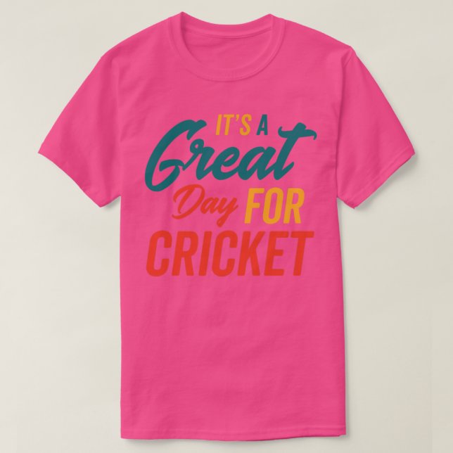A Great Day for Cricket T-Shirt (Design Front)