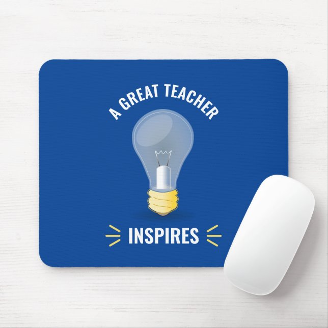 A Great Teacher Inspires Light Bulb Motivational Mouse Mat (With Mouse)