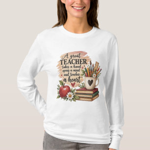 A Great Teacher Takes a Hand and Touches a Heart T-Shirt