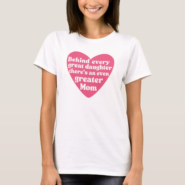 A Greater Mum - Mother's day - Mum Daughter love T-Shirt (Front)
