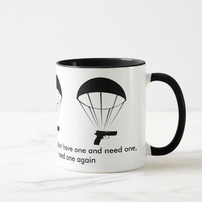 A gun is like a parachute! Great Mug! Mug (Right)